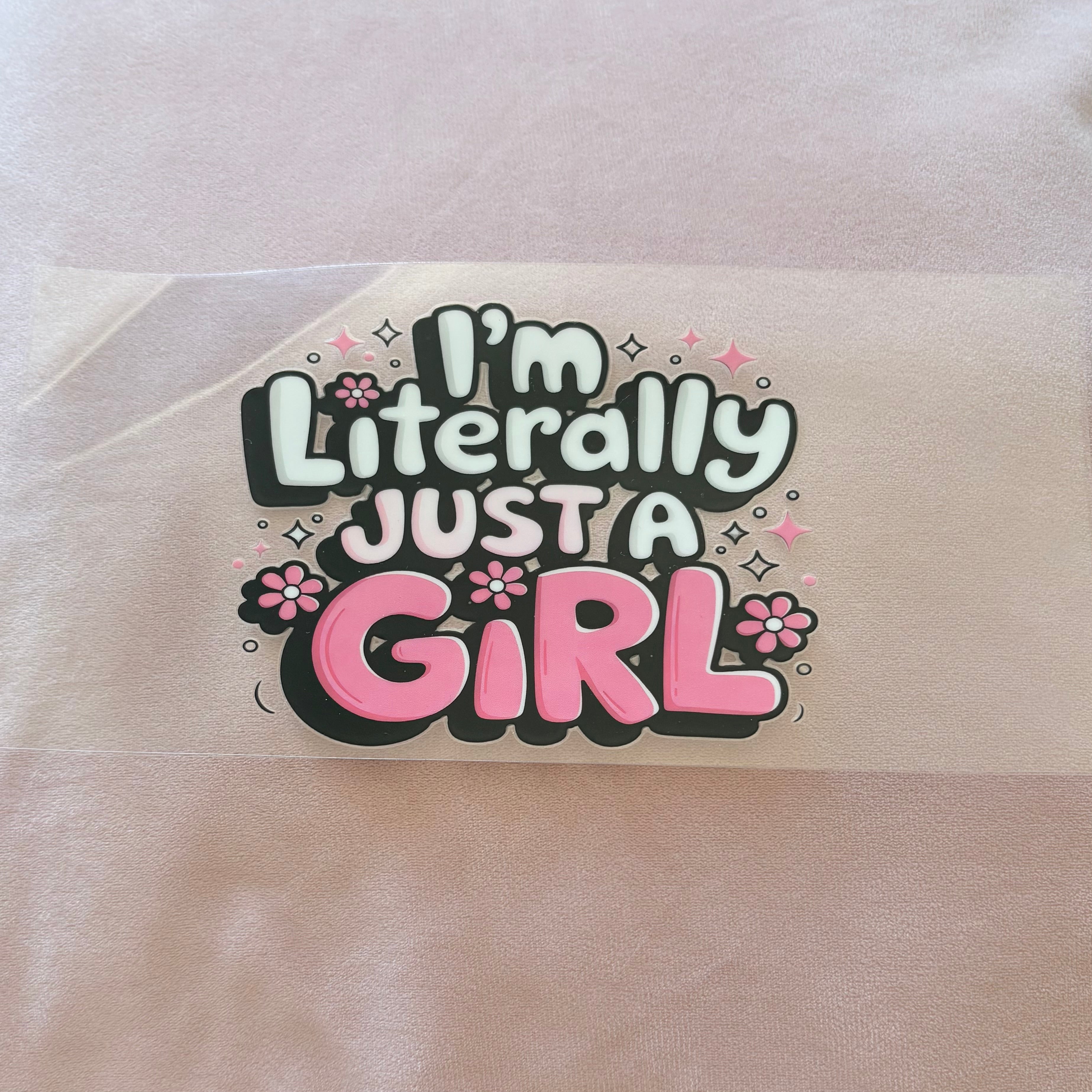 Literally Just A Girl Decal