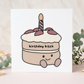 Birthday Bitch Greeting Card